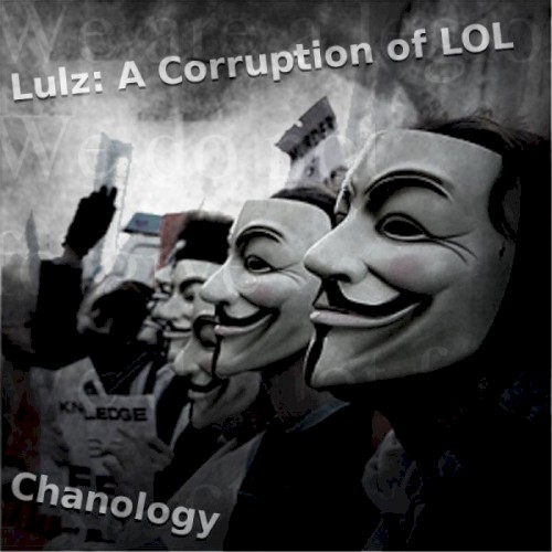 Lulz: A Corruption of LOL #XI: Chanology