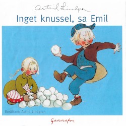 Inget knussel, sa Emil