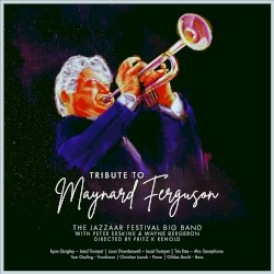 Tribute to Maynard Ferguson