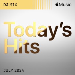 Today’s Hits: July 2024