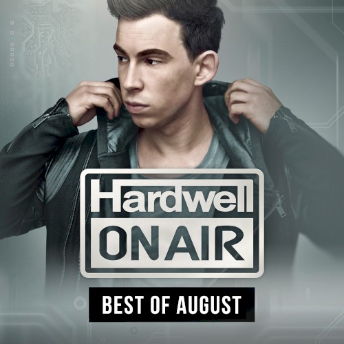 Hardwell on Air - Best of August