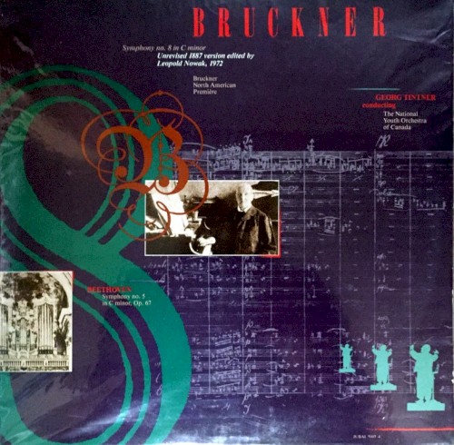 Bruckner: Symphony no. 8 in C minor, Unrevised 1887 version edited by Leopold Nowak, 1972 / Beethoven: Symphony no. 5 in C Minor, op. 67