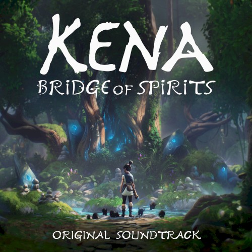 Kena: Bridge of Spirits (original game soundtrack)