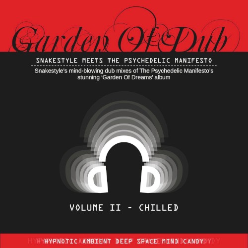 Garden of Dub, Vol. 2 - Chilled (Snakestyle Meets the Psychedelic Manifesto)