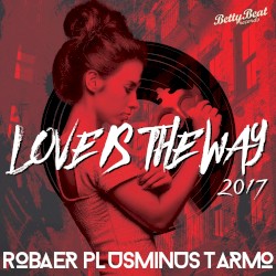 Love Is the Way 2017