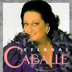 Eternal Caballe