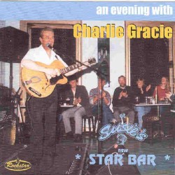 An Evening With Charlie Gracie at Susie’s New Star Bar