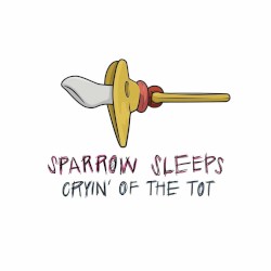 Cryin' of the Tot: Lullaby Renditions of the Front Bottoms Songs