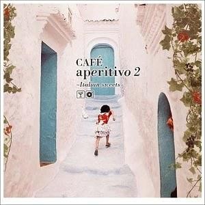 CAFE aperitivo 2 ～Italian sweets～