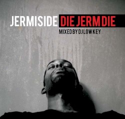 Die Jerm Die