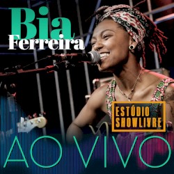 Bia Ferreira No Estúdio Showlivre (Ao Vivo)