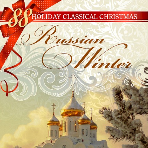88 Holiday Classical Christmas: Russian Winter