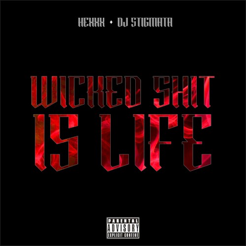 Wicked Shit Is Life