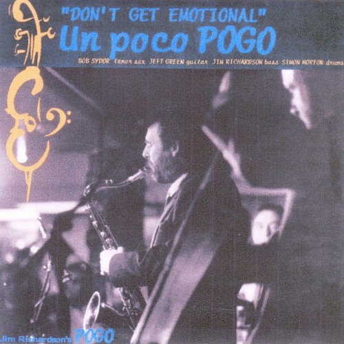 “Don’t Get Emotional”: Un poco Pogo