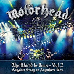 The Wörld Is Ours, Vol 2: Anyplace Crazy as Anywhere Else