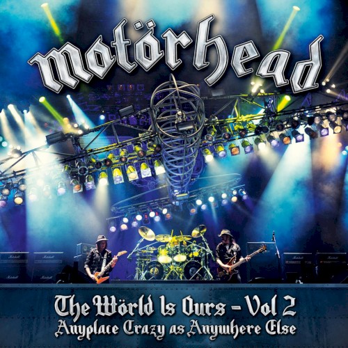 The Wörld Is Ours, Vol 2: Anyplace Crazy as Anywhere Else