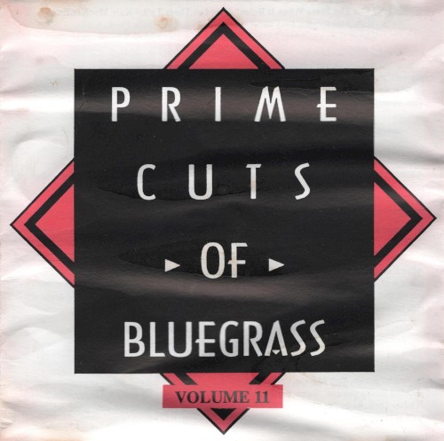 Prime Cuts of Bluegrass, Vol. 11