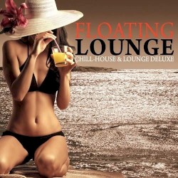 Floating Lounge: Chill House & Lounge Deluxe