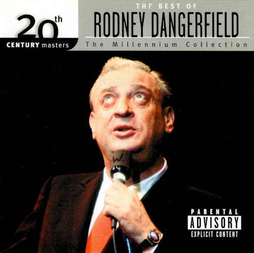 20th Century Masters: The Millennium Collection: The Best of Rodney Dangerfield