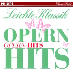 Leichte Klassik: Opern–Hits