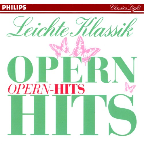 Leichte Klassik: Opern–Hits