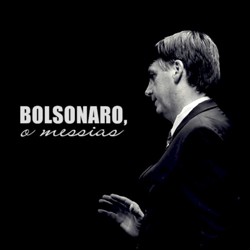 Bolsonaro, o Messias