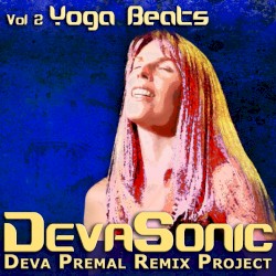 DevaSonic: The Deva Premal Remix Project (Volume 2: Yoga Beats)