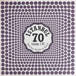 İstanbul 70: Psych, Disco, Folk Edits By Barış K - Volume I-VI