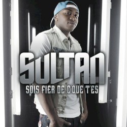 Sois fier de c'que t'es
