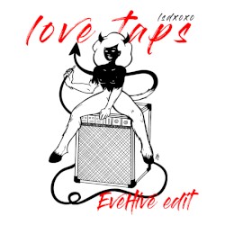 LOVE TAPS (edit)