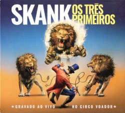 Os Três Primeiros: Gravado ao vivo no Circo voador