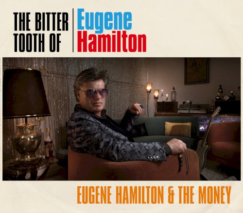 The Bitter Tooth Of Eugene Hamilton
