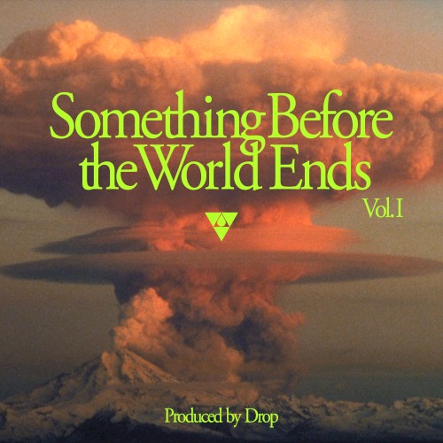 SOMETHING BEFORE THE WORLD ENDS VOL. I