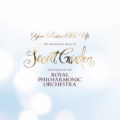 You Raise Me Up (The Orchestral Music of Secret Garden)