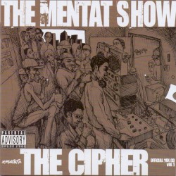 The Mentat Show Official Mix CD Vol. 1 'The Cipher'