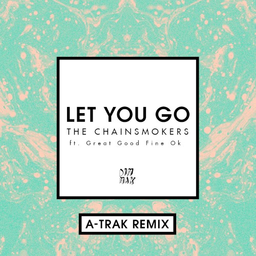 Let You Go (A‐Trak remix)