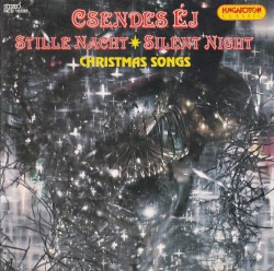 Csendes éj · Stille Nacht · Silent Night: Christmas Songs
