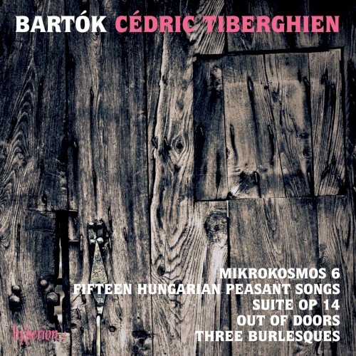 Mikrokosmos 6 / Fifteen Hungarian Peasant Songs / Suite, op. 14 / Out of Doors / Three Burlesques