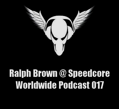 Speedcore Worldwide Podcast 017