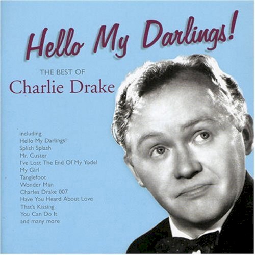 Hello My Darlings! Best of Charlie Drake