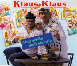 Aber schön muss sie sein