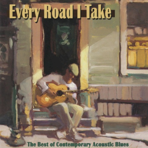 Every Road I Take: The Best of Acoustic Blues