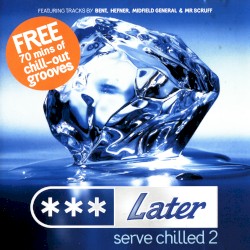 Later - Serve Chilled 2