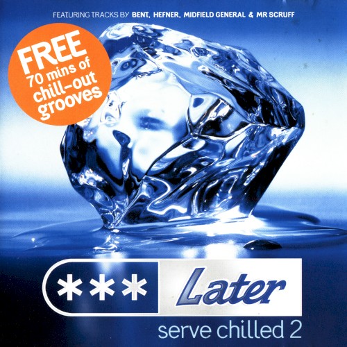 Later - Serve Chilled 2