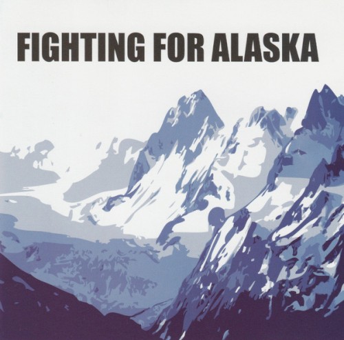 Fighting for Alaska