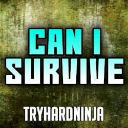 Can I Survive