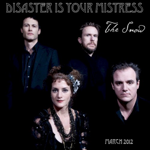 Disaster Is Your Mistress