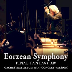 Eorzean Symphony: FINAL FANTASY XIV Orchestral Album Vol. 4