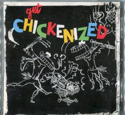 Get Chickenized
