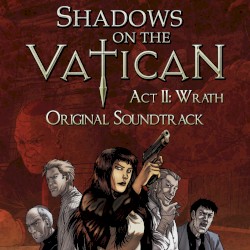 Shadows on the Vatican - Act II: Wrath Soundtrack